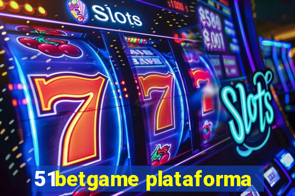 51betgame plataforma